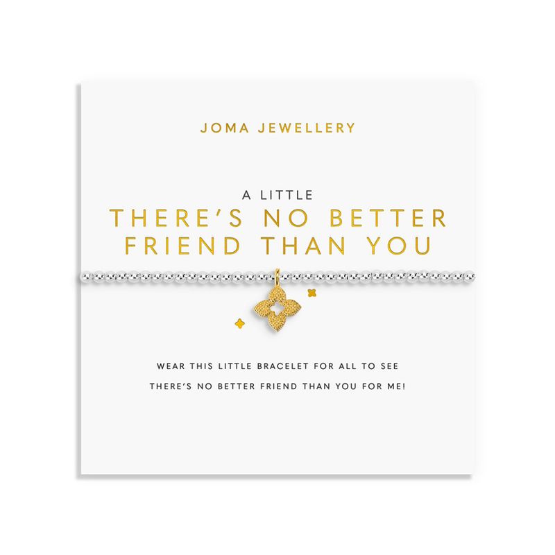 Armbånd THERE'S NO BETTER FRIEND THAN YOU A Little Joma Jewellery